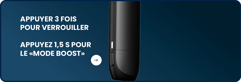 Un unique bouton pour verrouiller ou activer le mode BOOST de la Vuse Pro One